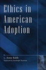 Image for Ethics in American Adoption