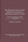 Image for The Rhetoric of Diversity and the Traditions of American Literary Study