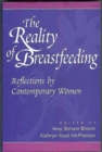 Image for The reality of breastfeeding  : reflections by contemporary women