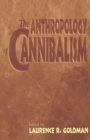 Image for The anthropology of cannibalism