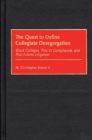 Image for The Quest to Define Collegiate Desegregation : Black Colleges, Title VI Compliance, and Post-Adams Litigation
