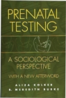 Image for Prenatal testing  : a sociological perspective