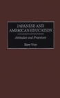 Image for Japanese and American Education : Attitudes and Practices