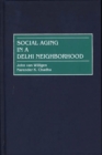 Image for Social Aging in a Delhi Neighborhood