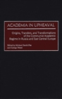 Image for Academia in Upheaval : Origins, Transfers, and Transformations of the Communist Academic Regime in Russia and East Central Europe