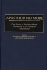 Image for Apartheid No More : Case Studies of Southern African Universities in the Process of Transformation