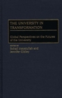 Image for The University in Transformation : Global Perspectives on the Futures of the University