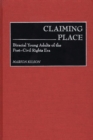 Image for Claiming Place : Biracial Young Adults of the Post-Civil Rights Era
