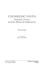 Image for Counseling Youth : Foucault, Power, and the Ethics of Subjectivity