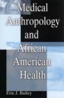 Image for Medical anthropology and African American health