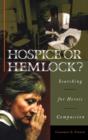 Image for Hospice or Hemlock? : Searching for Heroic Compassion