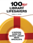Image for 100 more library lifesavers: a survival guide for school library media specialists