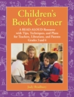 Image for Children&#39;s book corner: a read-aloud resource with tips, techniques, and plans for teachers, librarians, and parents : level grades 3 and 4