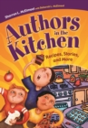 Image for Authors in the kitchen: recipes, stories, and more