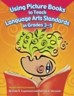 Image for Using picture books to teach language arts standards in grades 3-5