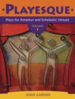 Image for Playesque: plays for amateur and scholastic venues