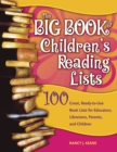 Image for The big book of children&#39;s reading lists: 100 great, ready-to-use book lists for educators, librarians parents, and children