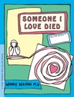 Image for Someone I Love Died : A Child&#39;s Workbook About Loss and Grieving