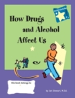 Image for Knowing How Drugs and Alcohol Affect Our Lives