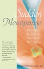 Image for Sudden Menopause : Restoring Health &amp; Emotional Well-Being