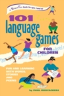 Image for 101 Language Games for Children : Fun and Learning with Words, Stories and Poems