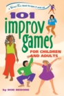 Image for 101 Improv Games for Children and Adults