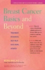 Image for Breast Cancer Basics and Beyond : Treatments Resources, Self-Help, Good News, Updates