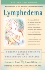 Image for Lymphedema : A Breast Cancer Patient&#39;s Guide to Prevention and Healing