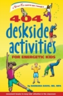 Image for 404 Deskside Activities for Energetic Kids : A Smart-fun Book