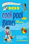 Image for 101 Pool Games for Children : Fun and Fitness for Swimmers of All Levels