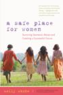 Image for A safe place for women  : surviving domestic abuse and creating a successful future