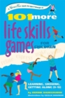 Image for 101 More Life Skills Games for Children: Learning, Growing, Getting Along (Ages 9-15)