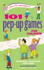 Image for 101 Pep-up Games for Children: Refreshing, Recharging, Refocusing