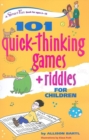 Image for 101 Quick Thinking Games and Riddles