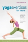 Image for Yoga Exercises for Teens: Developing a Calmer Mind and a Stronger Body