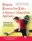 Image for Helping Hyperactive Kids A Sensory Integration Approach: Techniques and Tips for Parents and Professionals