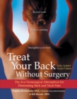 Image for Treat your back without surgery: the best nonsurgical alternatives for eliminating back and neck pain
