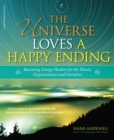 Image for Universe Loves a Happy Ending: Becoming Energy Guardians and Eco-Healers for the Planet, Organizations, and Ourselves