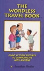 Image for The Wordless Travel Book : Point at These Pictures to Communicate with Anyone