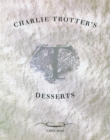 Image for Charlie Trotter&#39;s Desserts