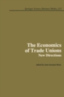 Image for The Economics of Trade Unions