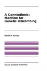 Image for A Connectionist Machine for Genetic Hillclimbing