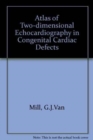 Image for Atlas of Two-dimensional Echocardiography in Congenital Cardiac Defects