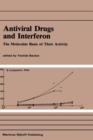 Image for Antiviral Drugs and Interferon: The Molecular Basis of Their Activity : The Molecular Basis of Their Activity