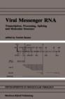 Image for Viral Messenger RNA : Transcription, Processing, Splicing and Molecular Structure