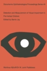 Image for Detection and Measurement of Visual Impairment in Pre-Verbal Children : Proceedings of a workshop held at the Institute of Ophthalmology, London on April 1-3, 1985, sponsored by the Commission of the 