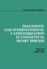 Image for Diagnostic and Interventional Catheterization in Congenital Heart Disease