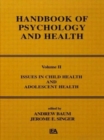 Image for Issues in Child Health and Adolescent Health : Handbook of Psychology and Health, Volume 2