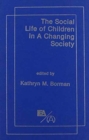 Image for The Social Life of Children in a Changing Society