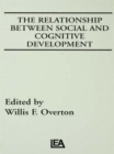 Image for The Relationship Between Social and Cognitive Development